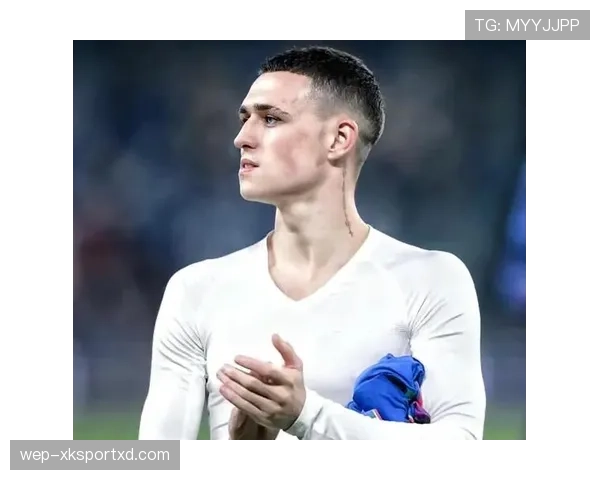 福登：青训到核心的天才兑现之路解析